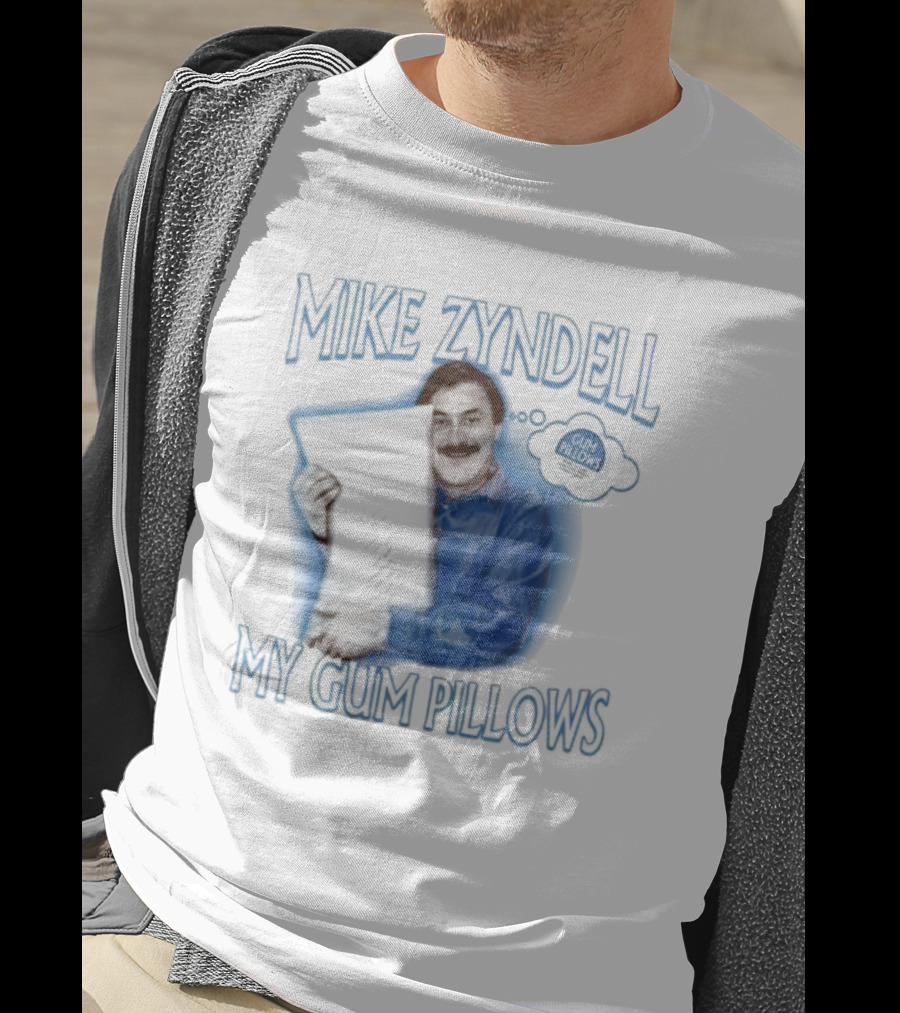 Mike Zyndell Thinking About My Gum Pillows T-Shirt