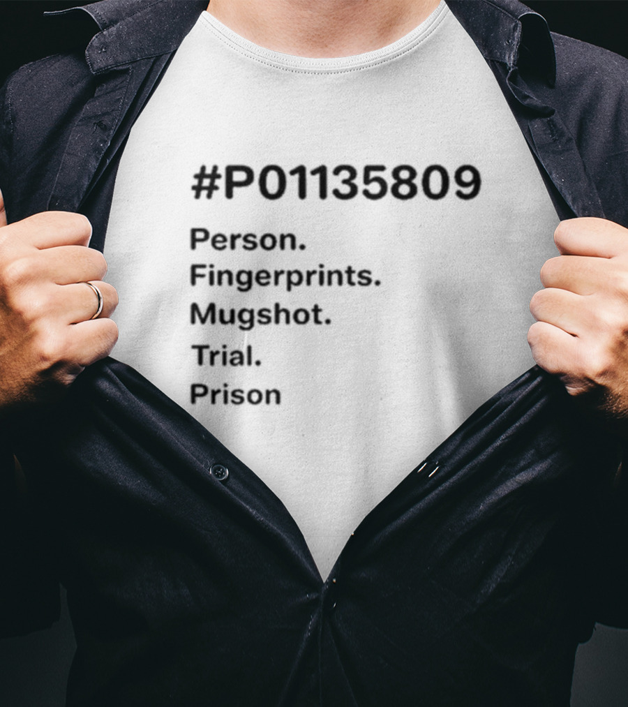 P01135809 Person Fingerprints Mugshot Trial Prison T-Shirt