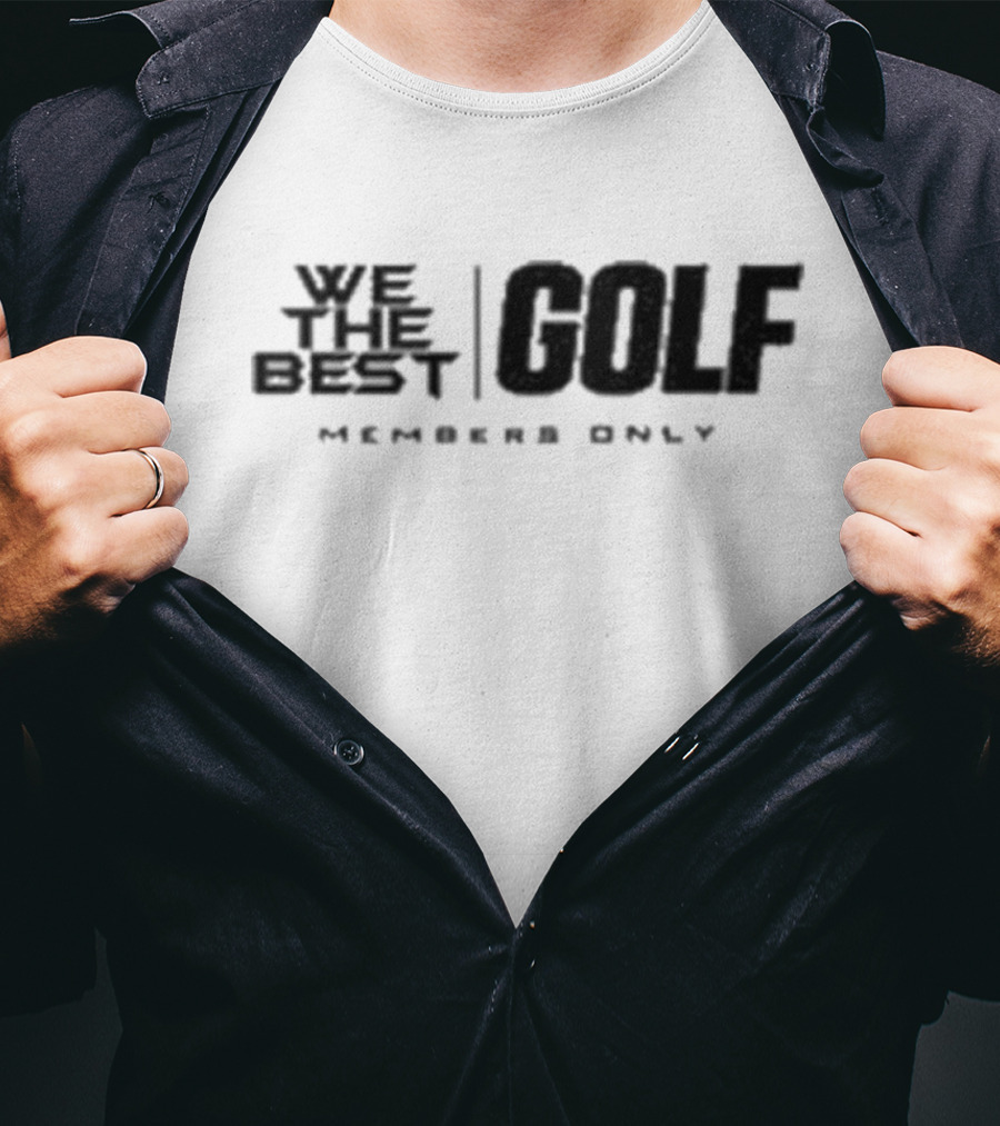We The Best Golf Ivory Members Only Let's Go Golfing T-Shirt