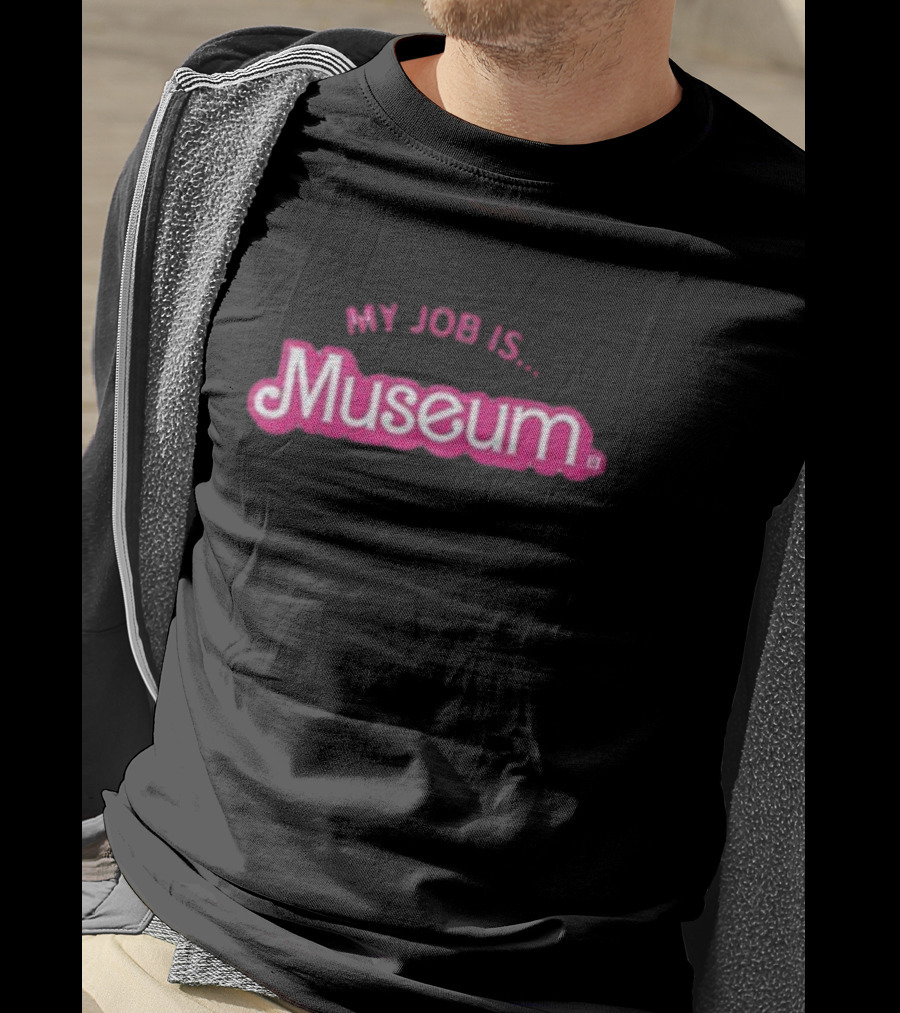 My Job Is Museum T-Shirt