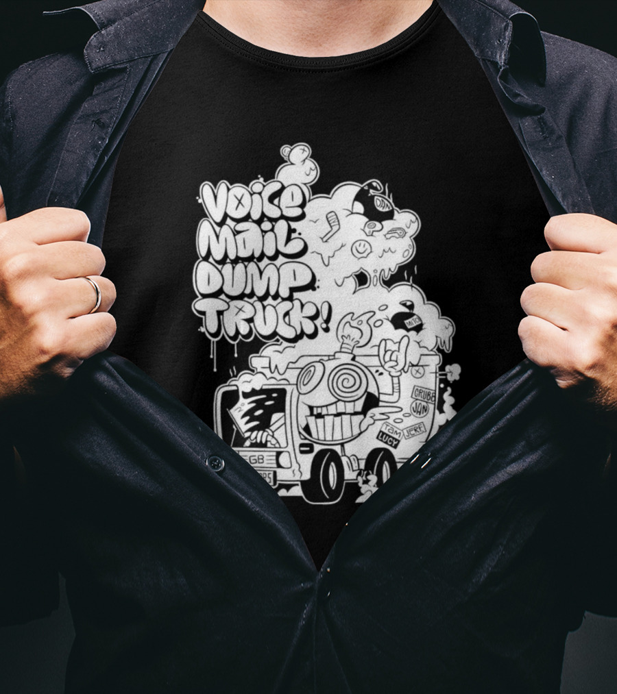 Voice Mail Dump Truck EGB Omaps Crude Joy Lucky T-Shirt