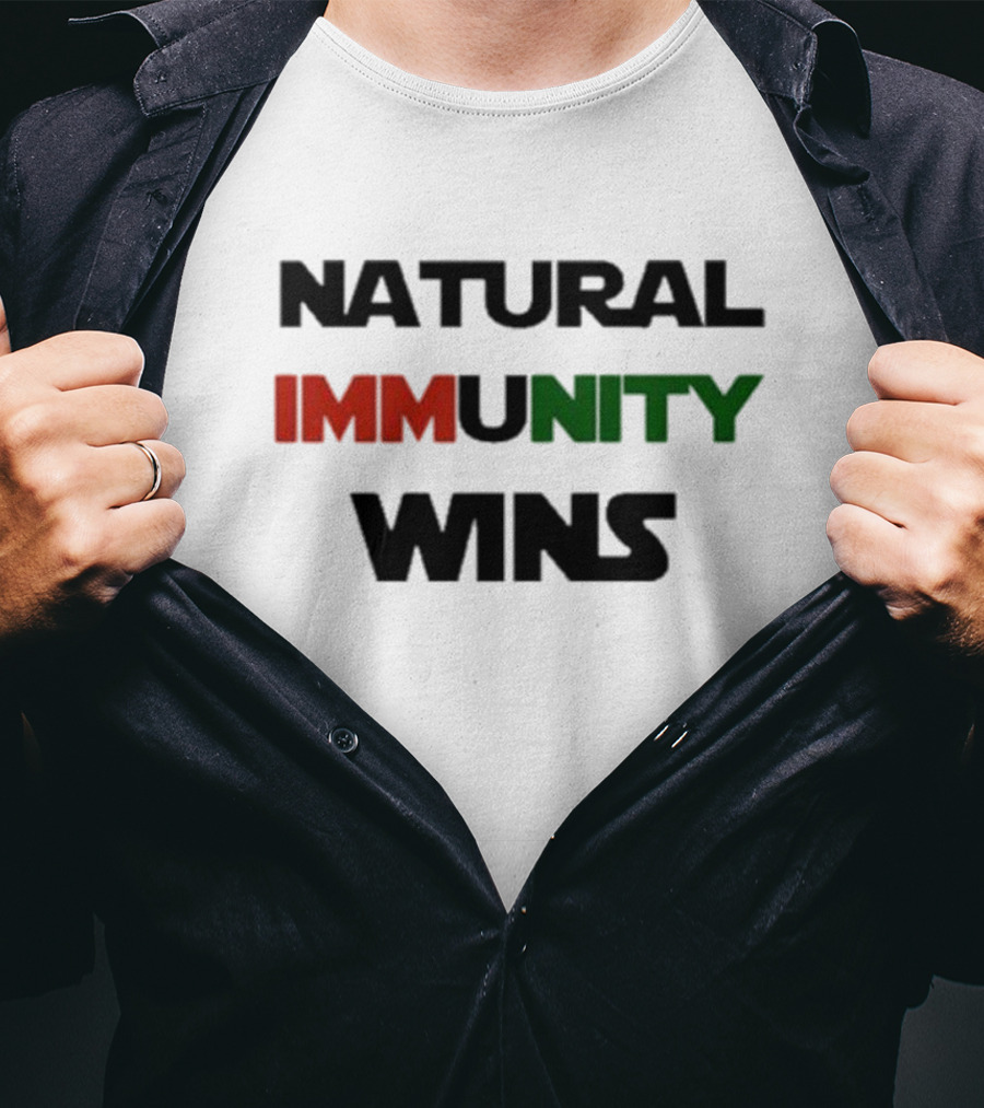 Natural Immunity Wins Immunityunity T-Shirt