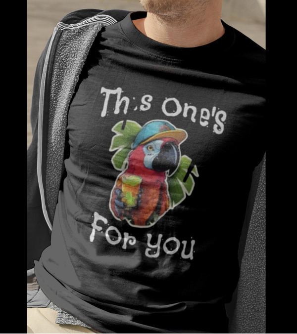 This One's For You Parrot With Drink Tropical Hat Jimmy Buffett T-Shirt