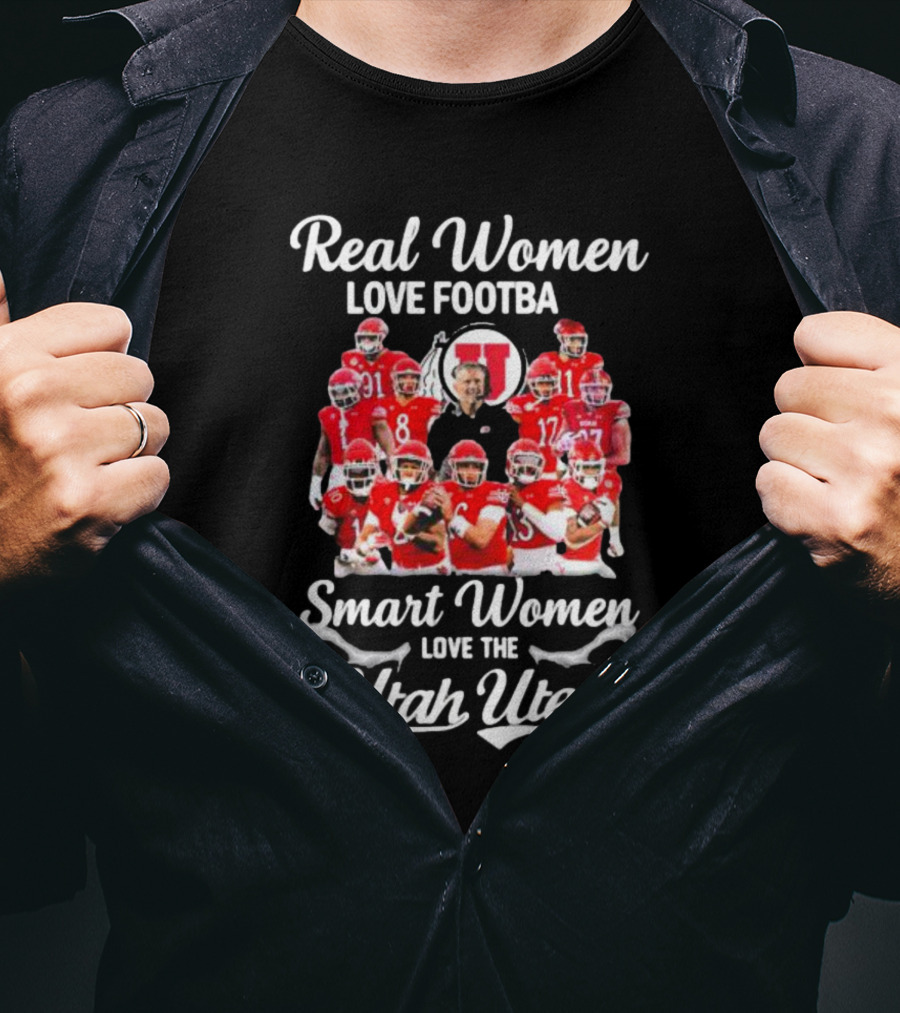 Real Women Love Football Smart Women Love The Utah Utes Football Team Players T-Shirt