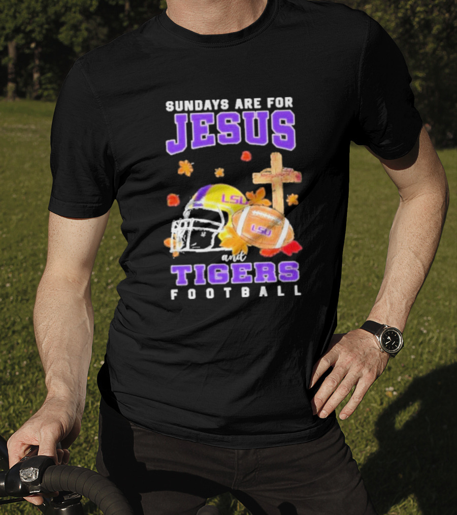 Sundays Are For Jesus And LSU Football With Helmet And Cross Iconography T-Shirt