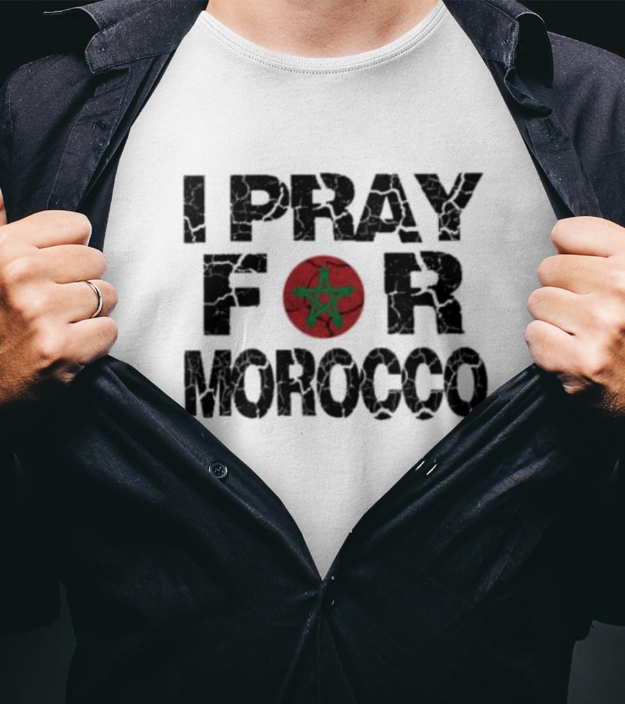 I Pray For Morocco Buy It And Support People’s There T-Shirt