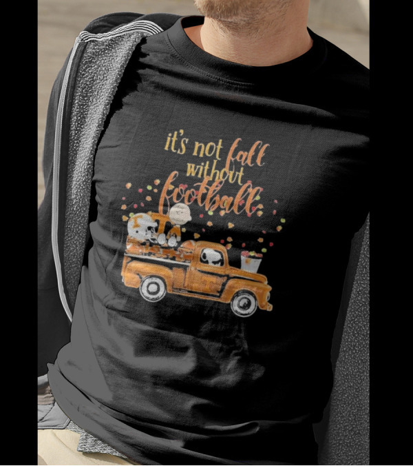 Peanuts Snoopy Charlie Brown It's Not Fall Without Football Tennessee Volunteers Truck T-Shirt