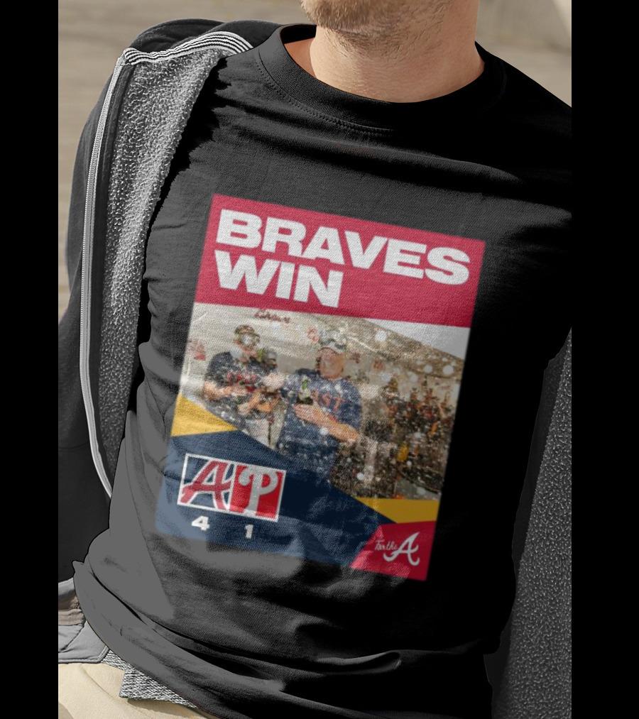 BRAVES WIN ATLANTA 4-1 PHILLIES T-Shirt