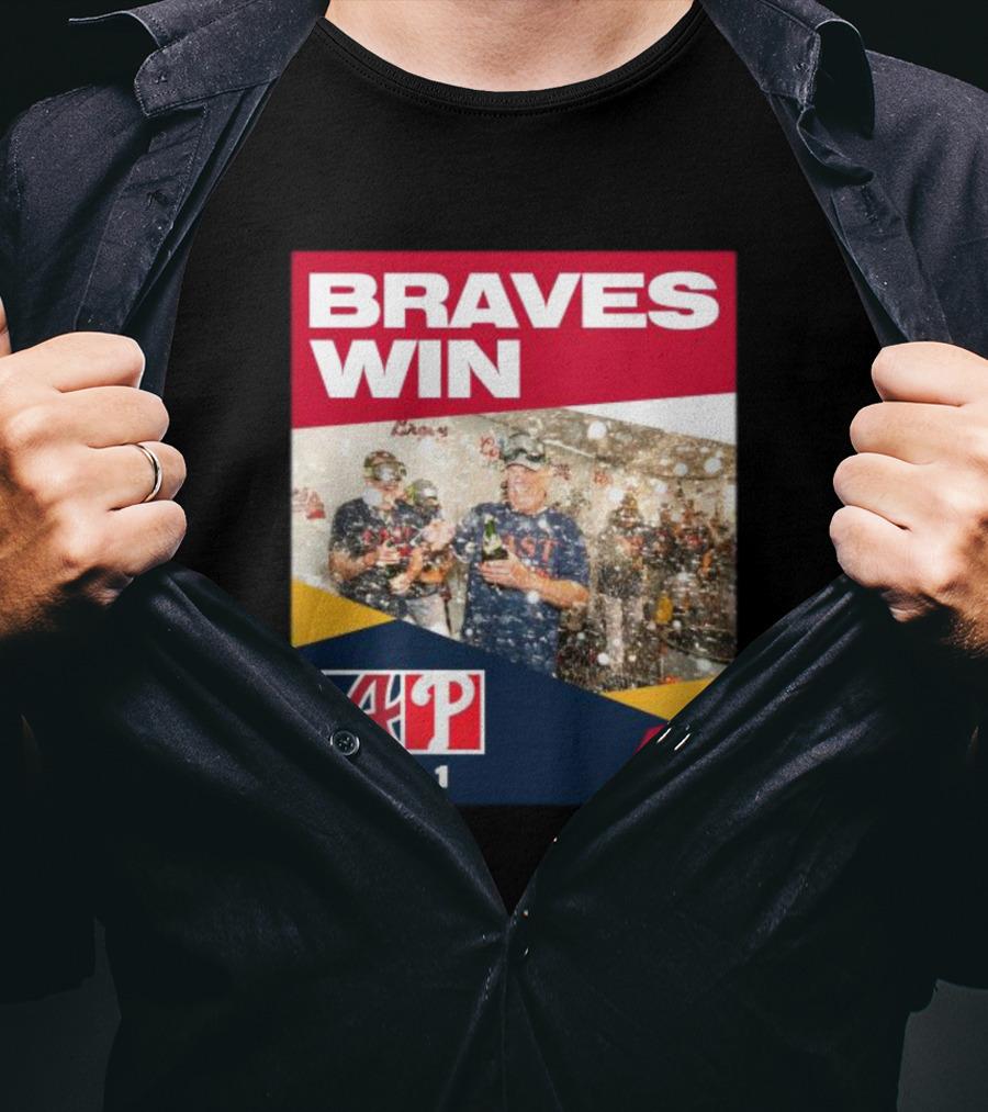 BRAVES WIN ATLANTA 4-1 PHILLIES T-Shirt