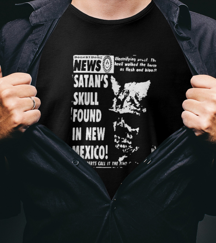 Boneyard News Electrifying Satan's Skull Found New Mexico T-Shirt
