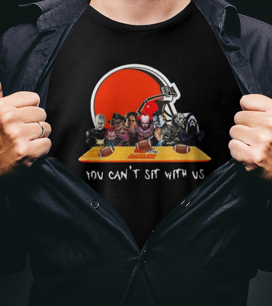 Cleveland Browns Horror Movie Characters You Can’t Sit With Us T-Shirt