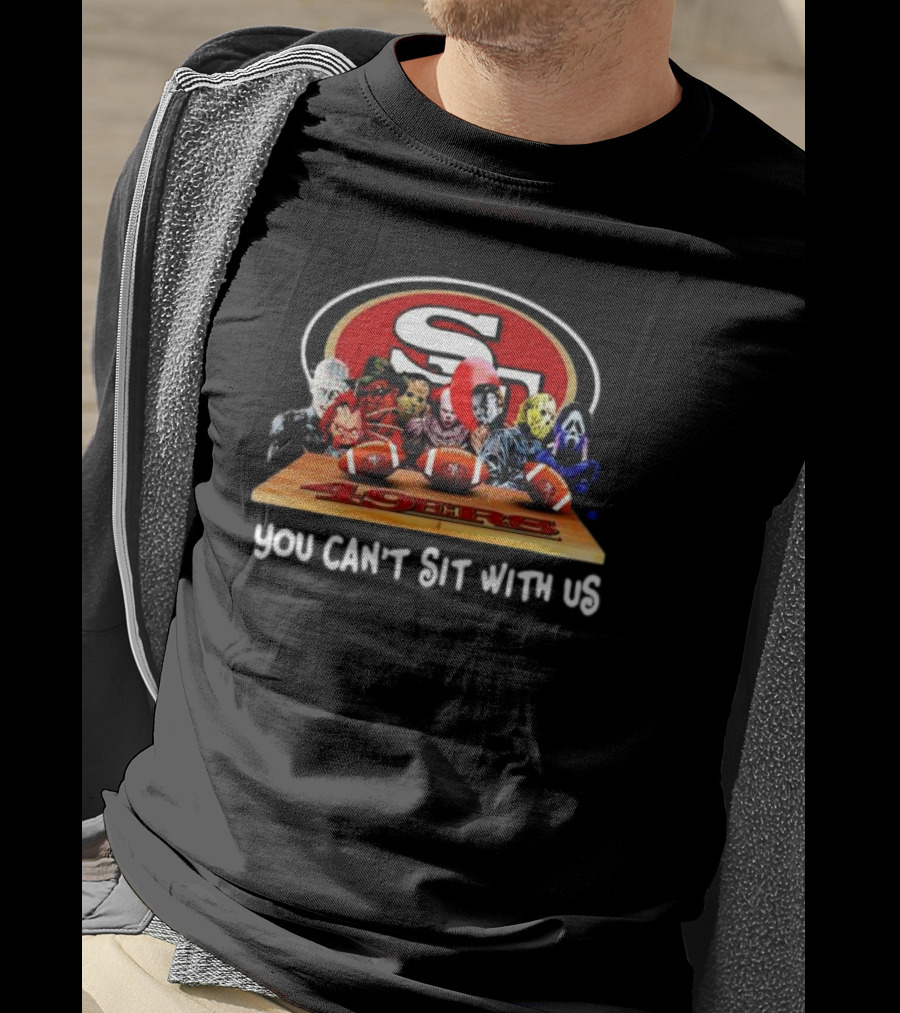Horror Movie Characters San Francisco 49ers You Can’t Sit With Us Halloween T-Shirt