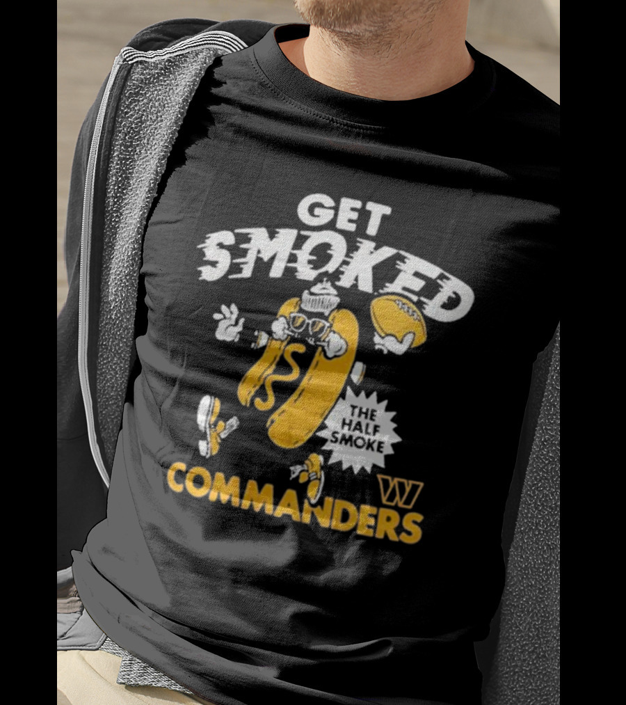 Get Smoked The Half Smoke Commanders Washington Commanders Homage NFL X Guy Fieri’s Flavortown T-Shirt