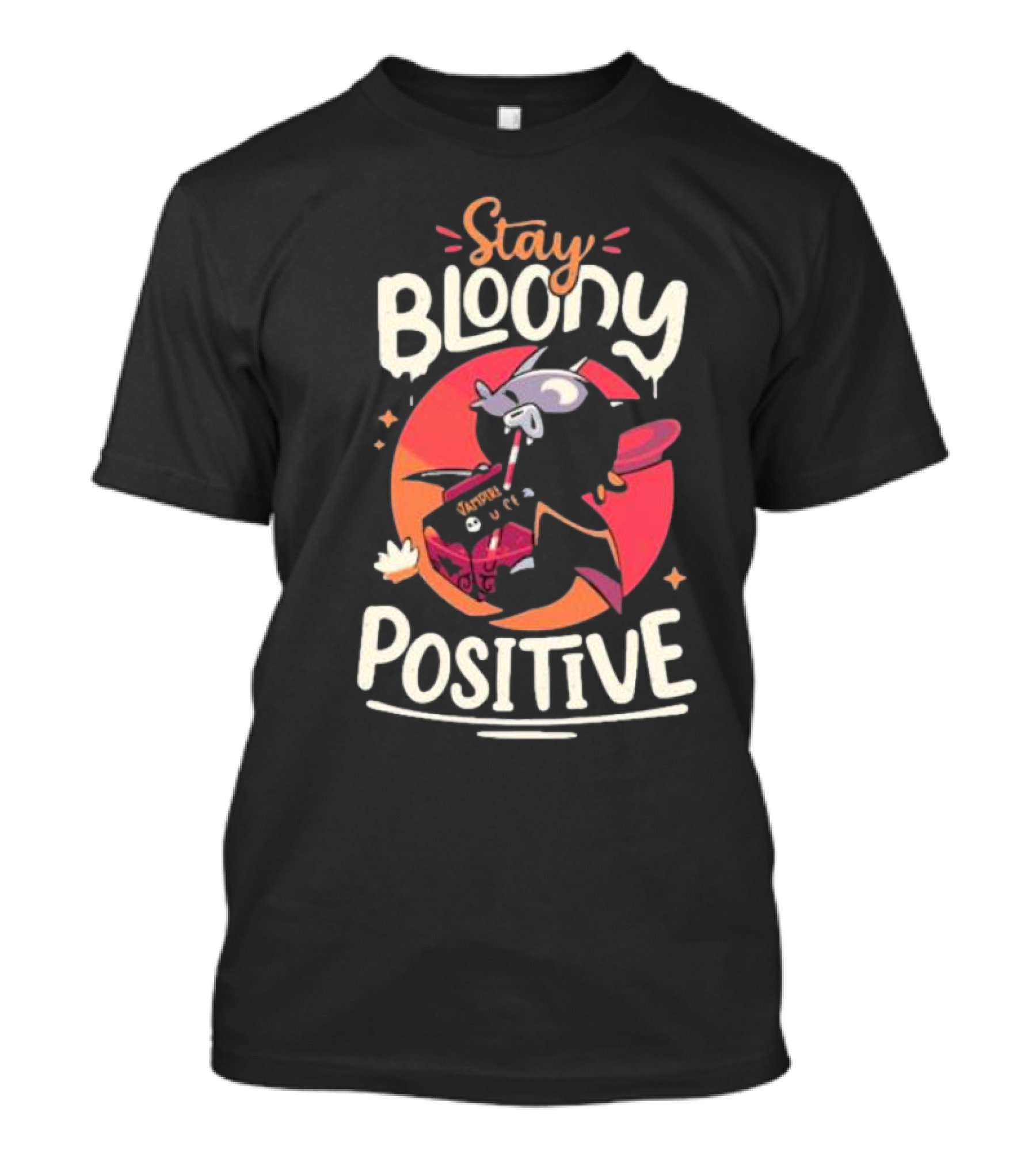 Stay Bloody Positive Chibi Bat Ctay T-Shirt