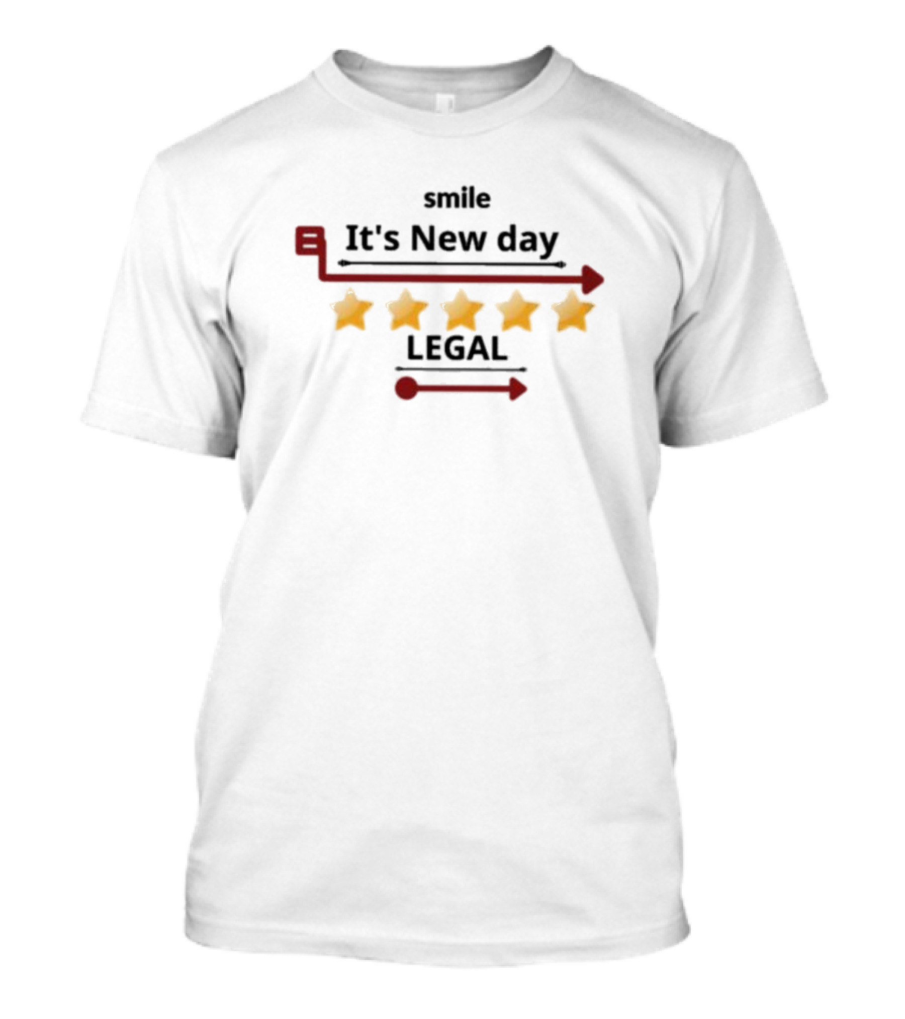 Smile It’s New Day Legal 5 Star T-Shirt