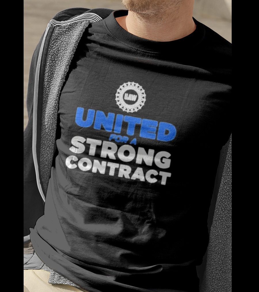 UAW United For A Strong Contract T-Shirt