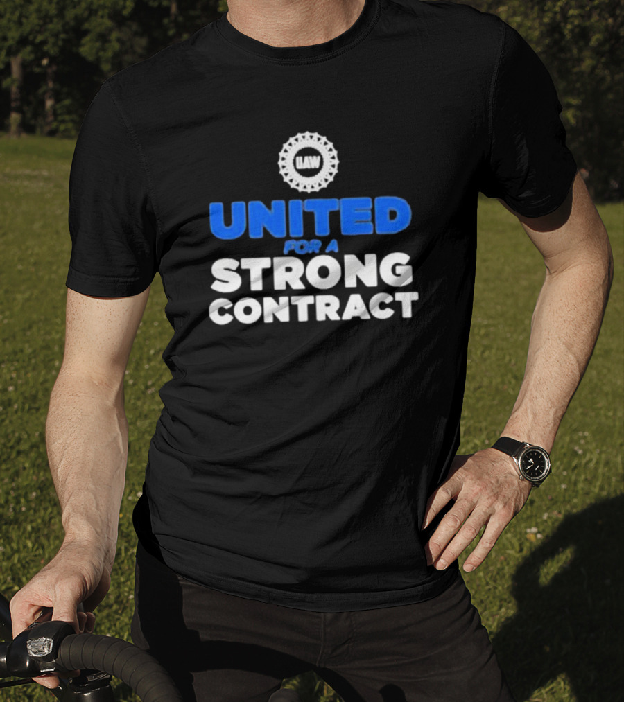 UAW United For A Strong Contract T-Shirt