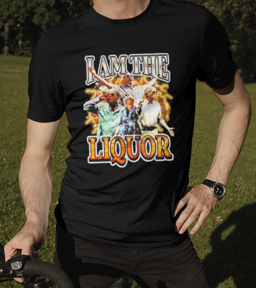 I Am The Liquor Iconic Character Image T-Shirt