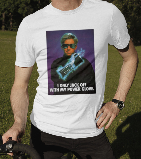 I Only Jack Off With My Power Glove Retro Style Humor Gaming Influence T-Shirt