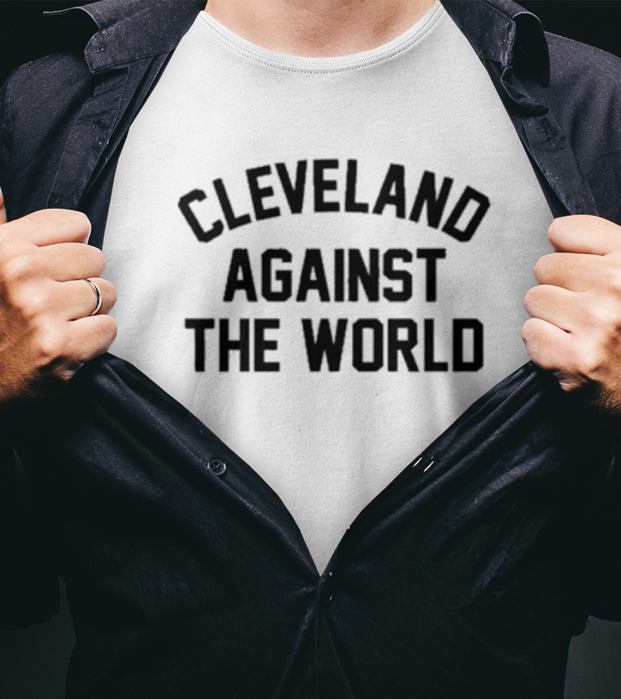 Cleveland Against The World T-Shirt