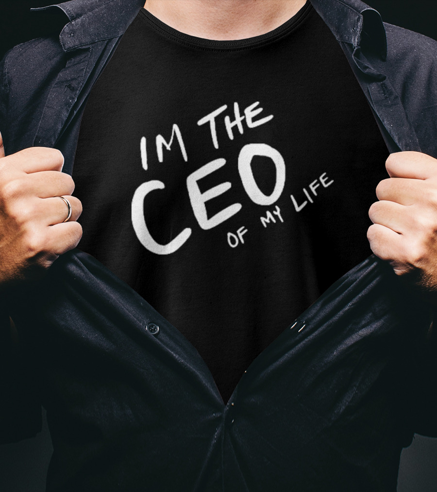 I Am The CEO Of My Life Zach Silberberg T-Shirt