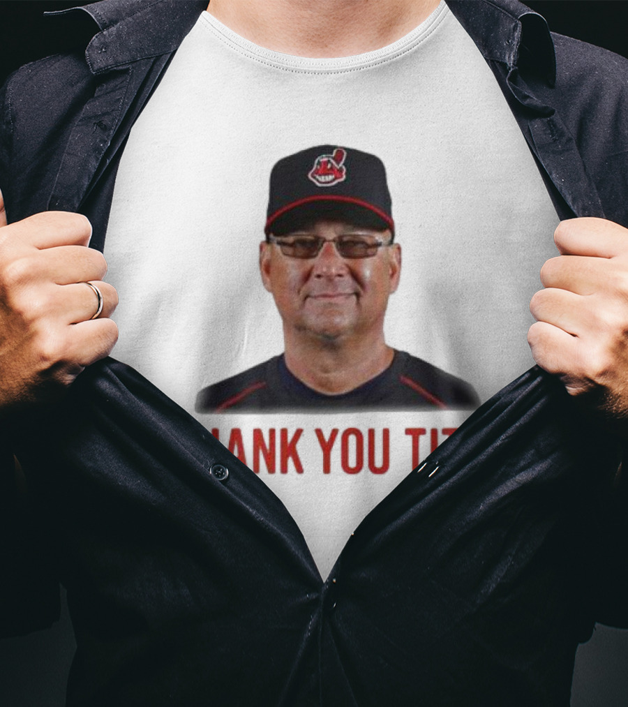 Thank You Tito Terry Francona Farewell Cleveland Indians T-Shirt