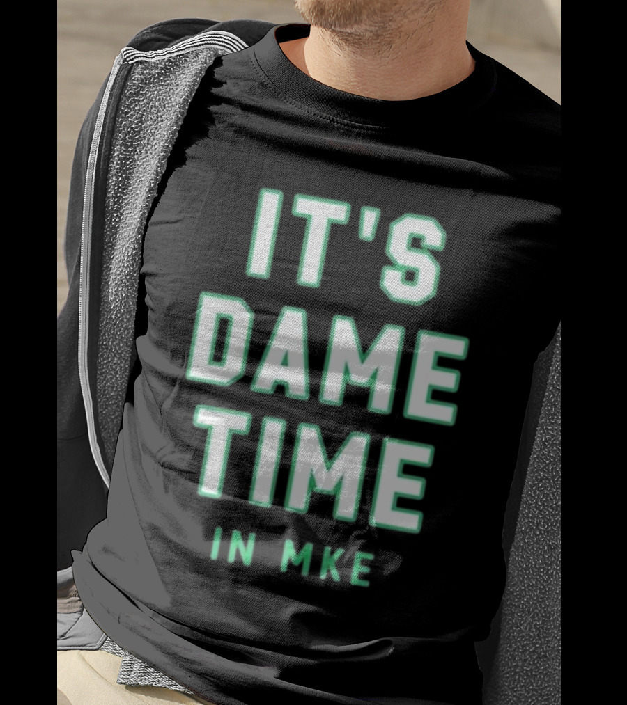 Wisconsin Clothing Merch It's Dame Time In MKE T-Shirt