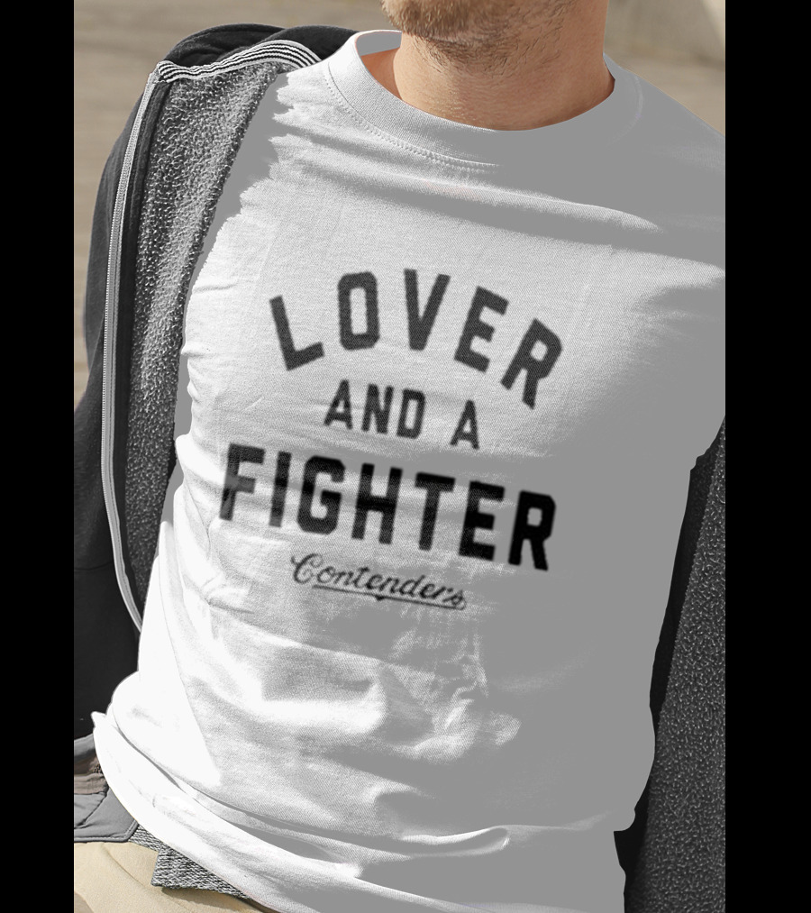 Lover And A Fighter Contenders T-Shirt