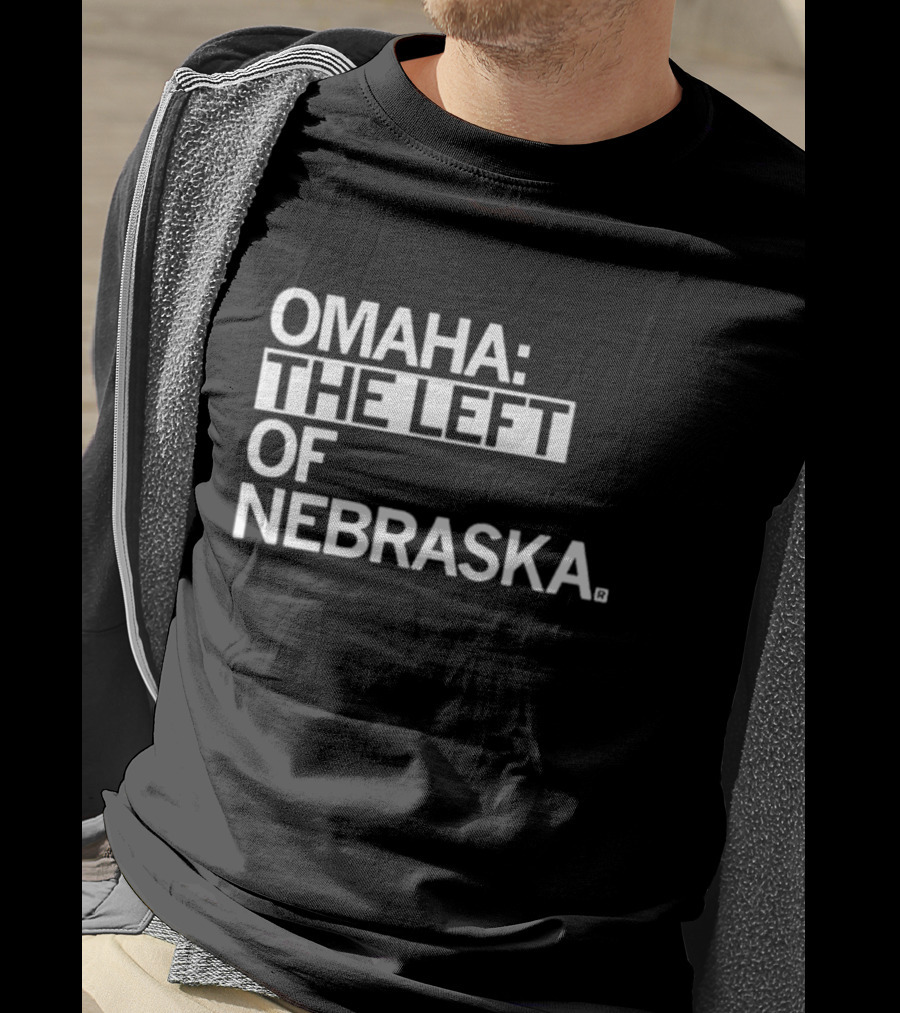 Omaha: The Left Of Nebraska T-Shirt