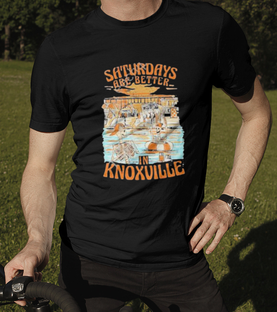 Saturdays Are Better In Knoxville River Tubing Adventure T-Shirt