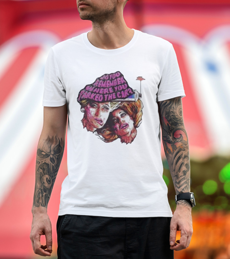 Do You Remember Where You Parked The Car Pop Art Style Retro Women Portraits T-Shirt