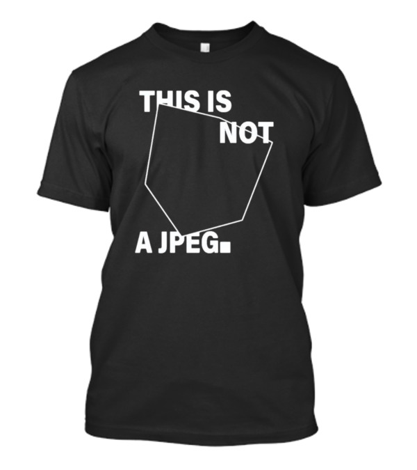 Jasmine This Is Not A Jpeg Geometric Outline T-Shirt