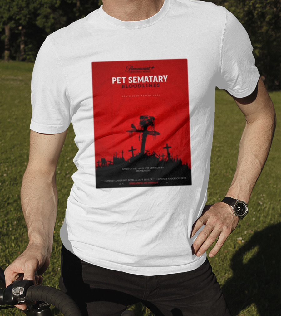 Paramount Plus Pet Sematary Bloodlines Movie Death Is Different Here Streaming October 6 T-Shirt