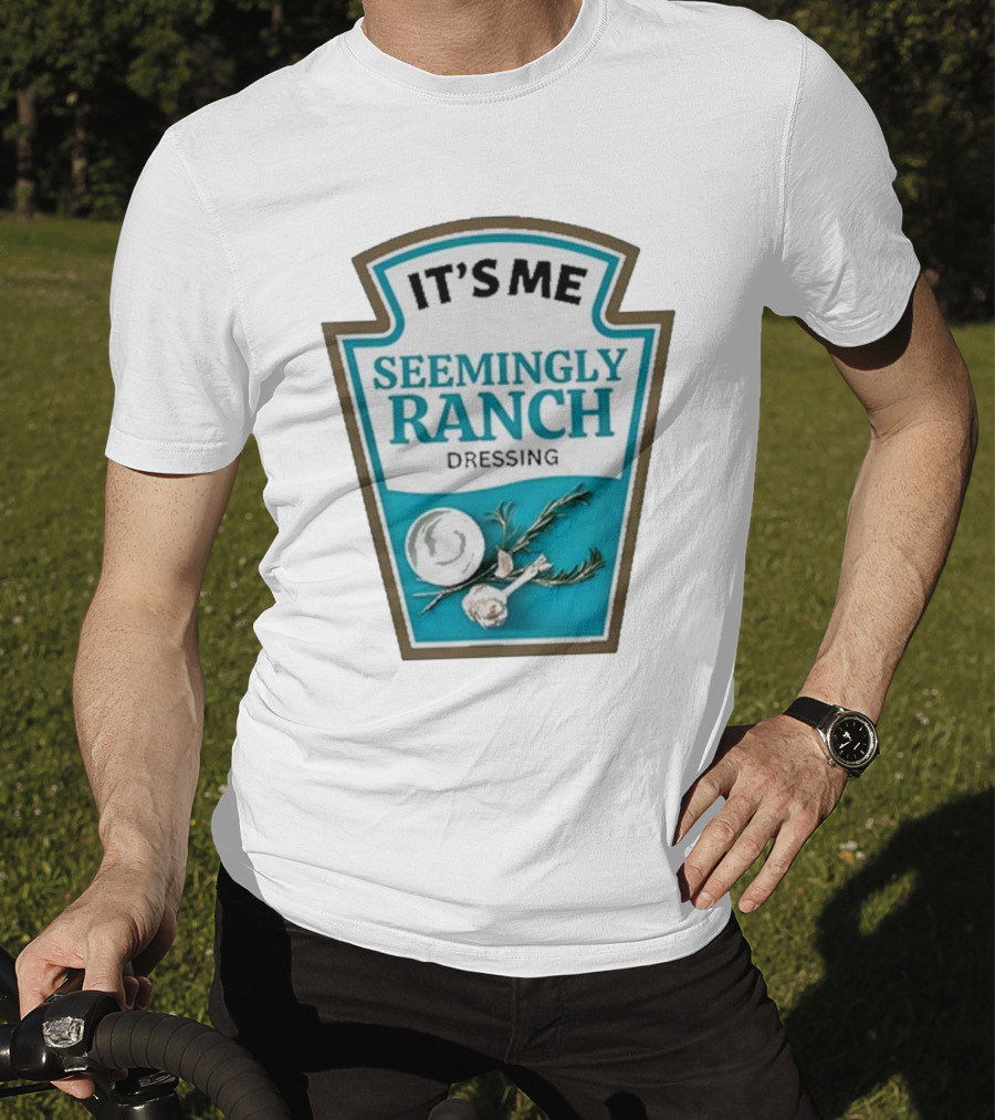 IT'S ME SEEMINGLY RANCH DRESSING Garlic Rosemary Badge T-Shirt