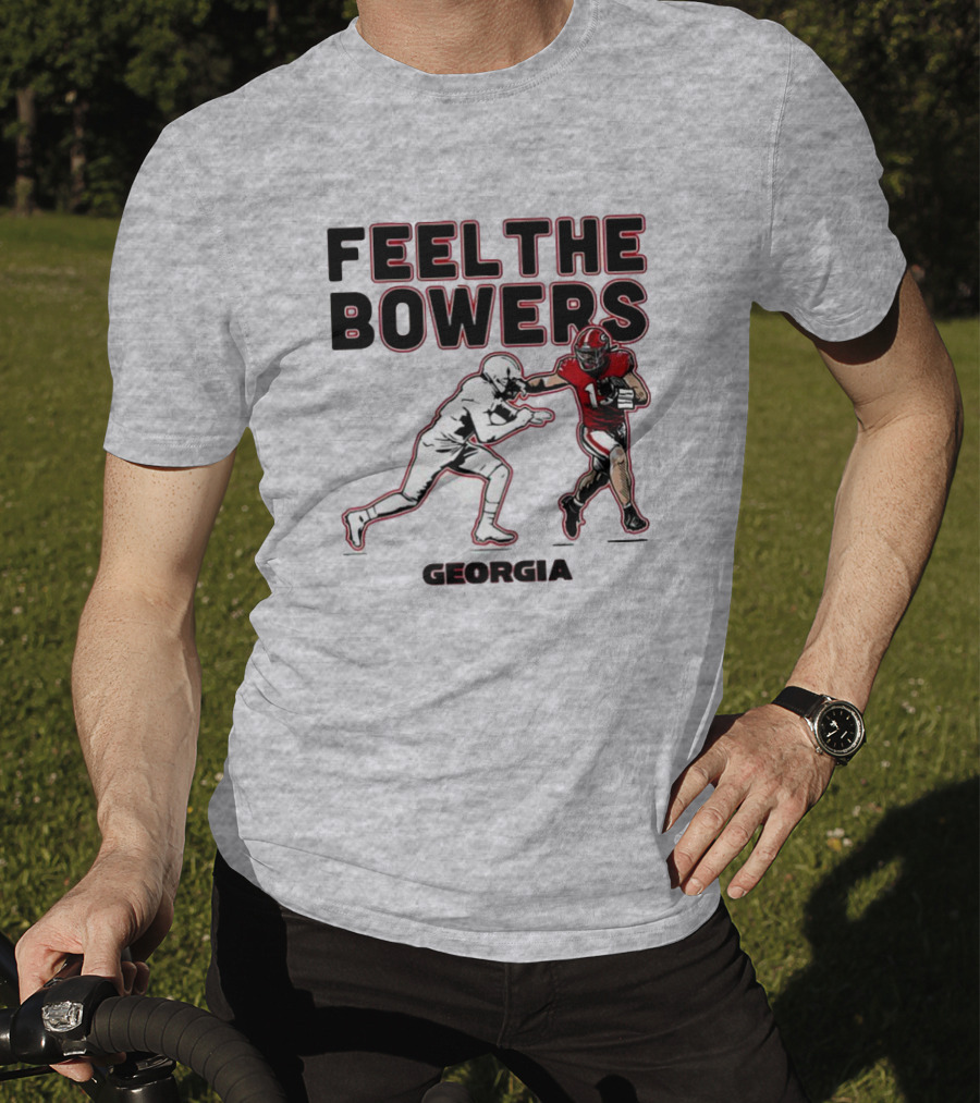 Georgia Football Feel The Bowers T-Shirt