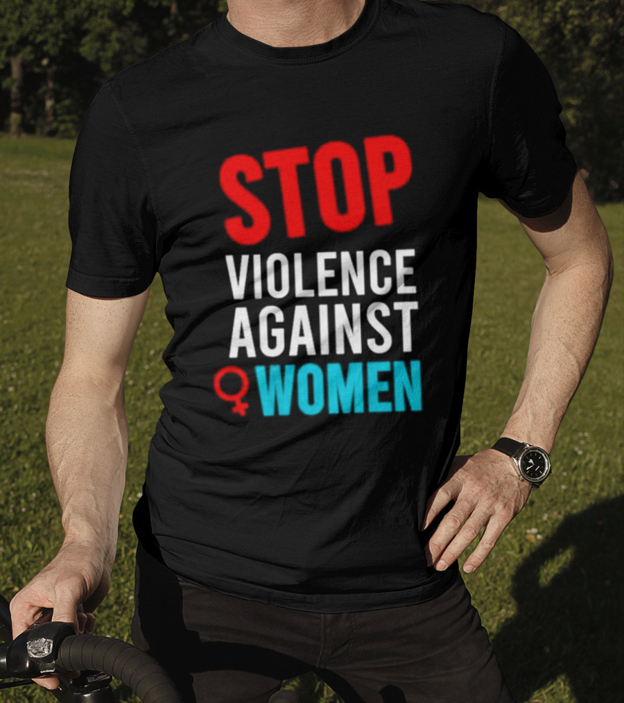 Stop Violence Against Women T-Shirt