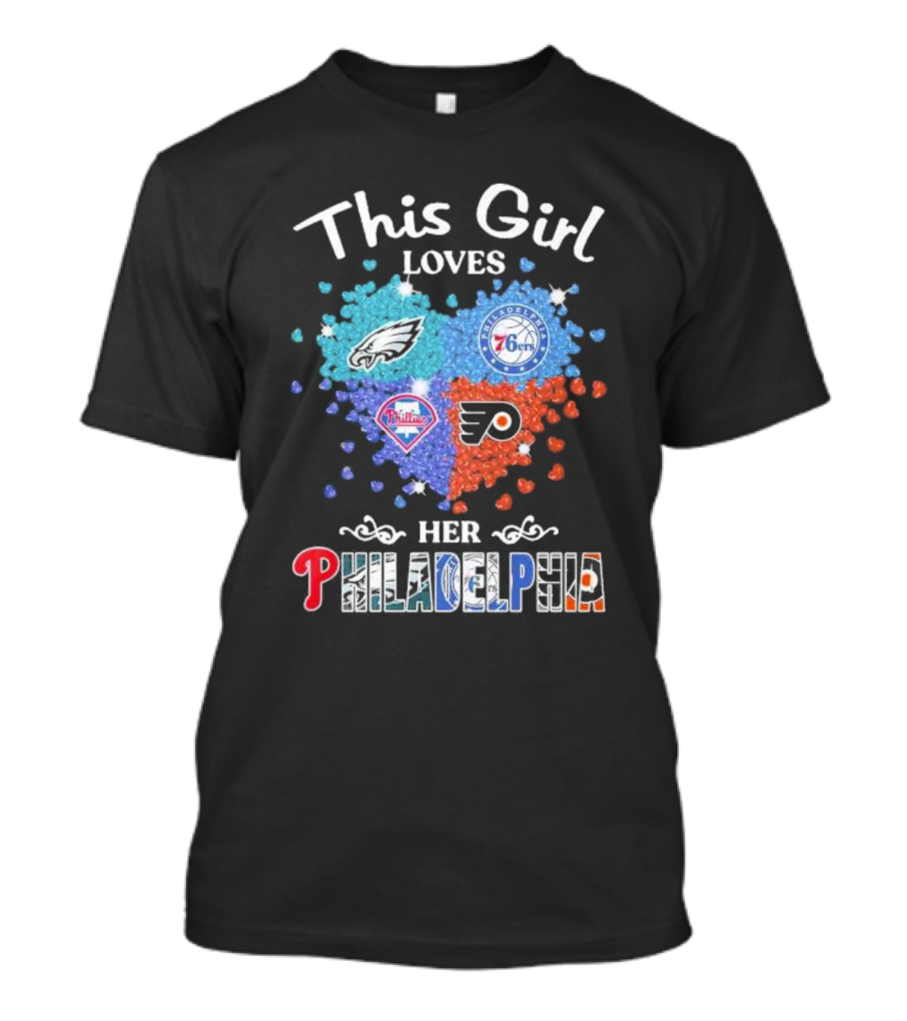 This Girl Loves Her Philadelphia Eagles Phillies 76ers Flyers Heart T-Shirt