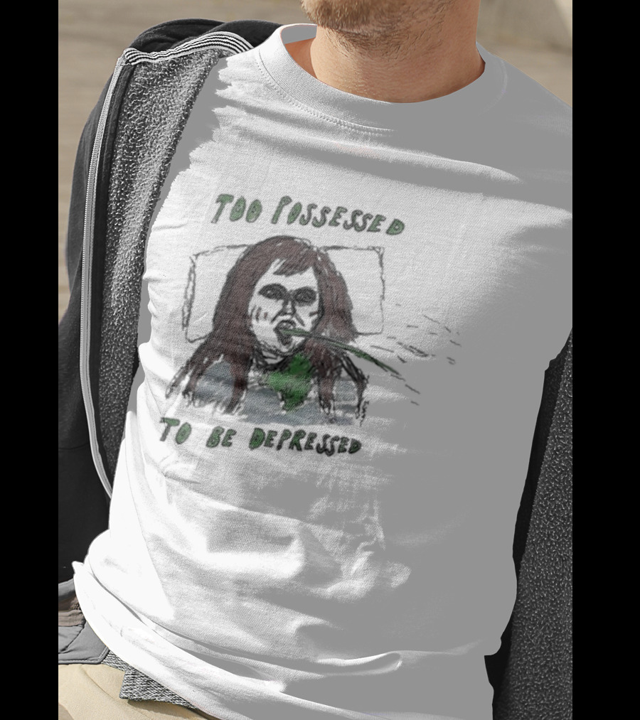 Too Possessed To Be Depressed Vomiting T-Shirt