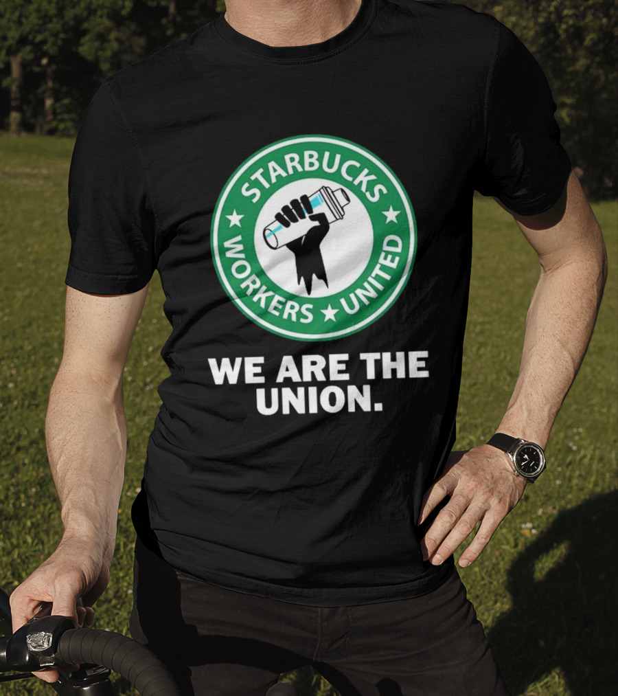 Starbucks Workers United We Are The Union T-Shirt