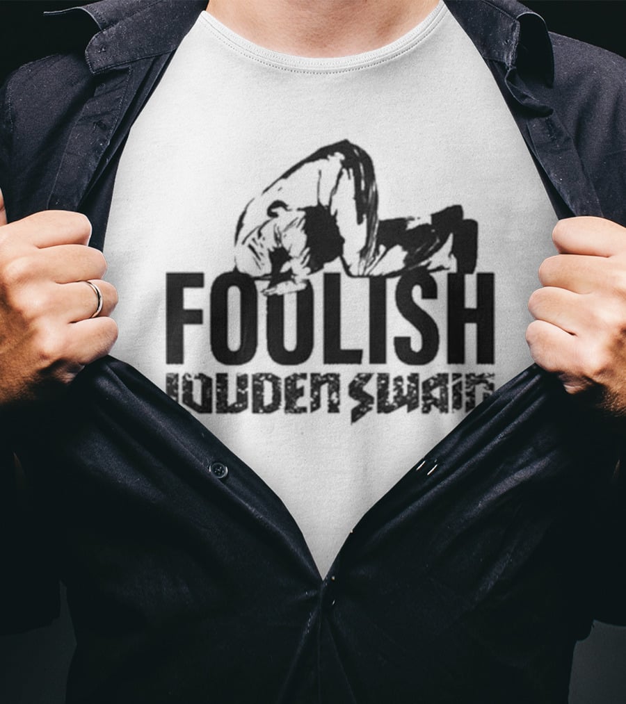 Foolish Louden Swain Jensen Aboards Wrestling Kneeling T-Shirt
