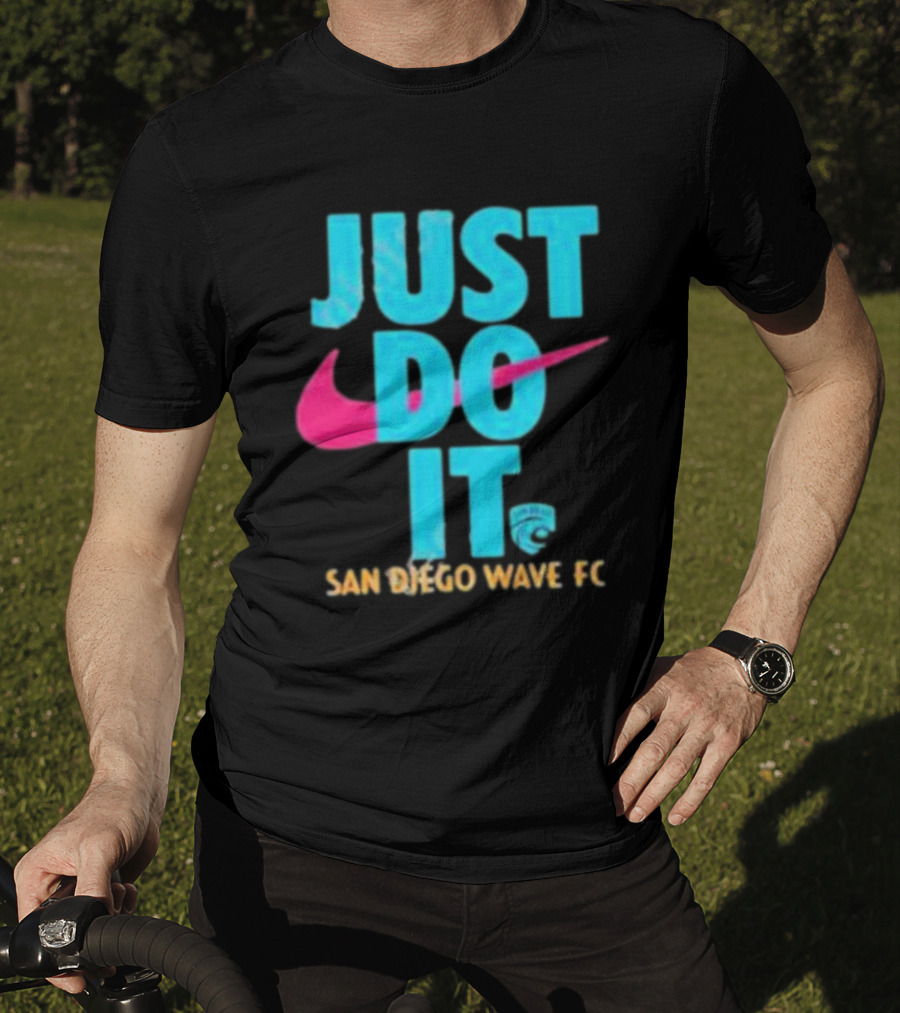 Just Do It San Diego Wave FC T-Shirt