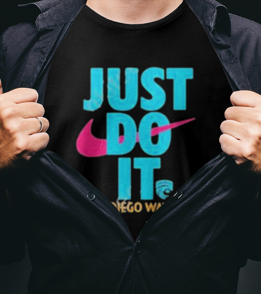 Just Do It San Diego Wave FC T-Shirt