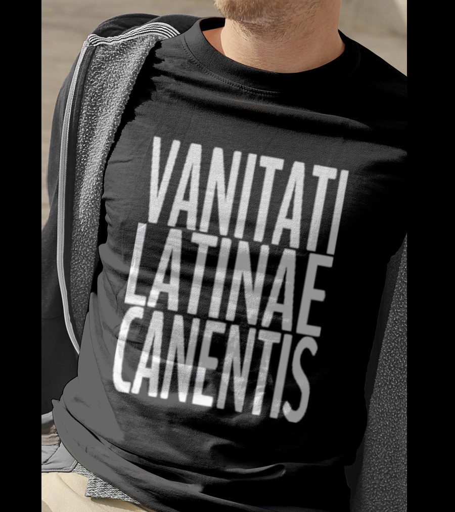 VANITATI LATINAE CANENTIS T-Shirt