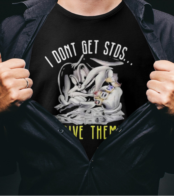 I Dont Get Stds I Give Them Money Bling Cartoon T-Shirt