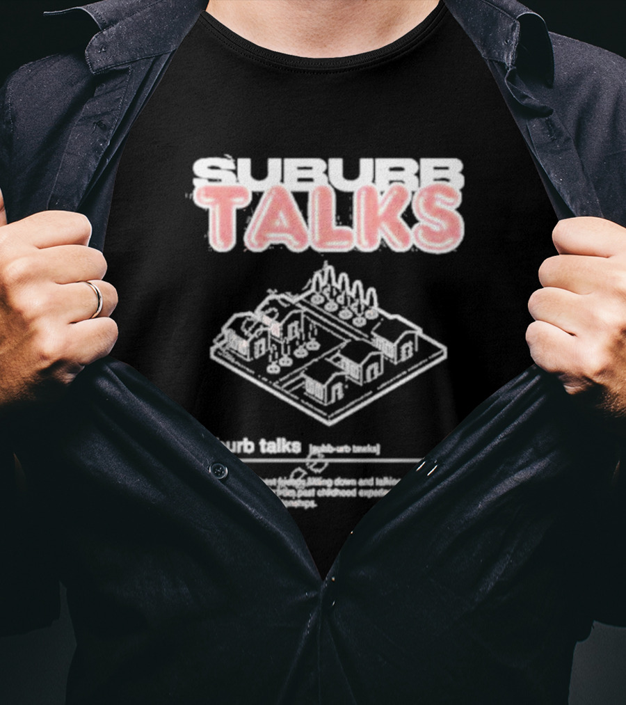Suburb Talks Definition Graphic With Suburban Neighborhood Layout T-Shirt
