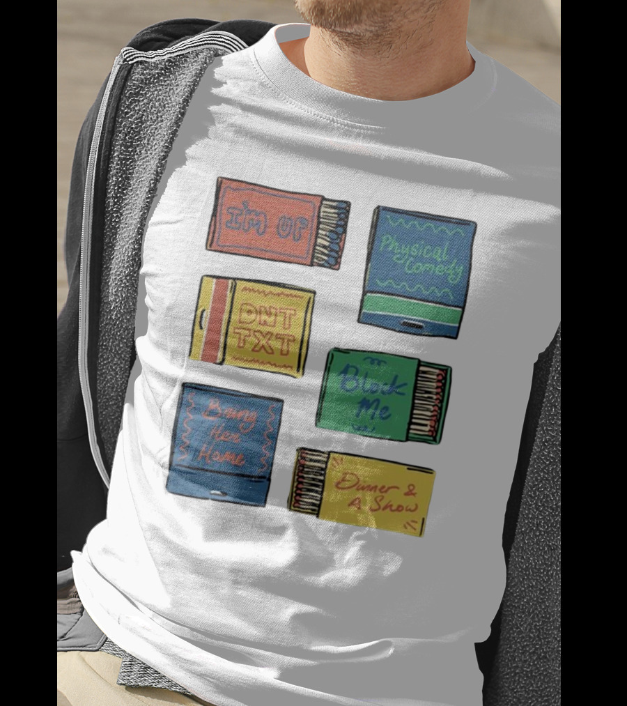 I'm Up Physical Comedy DNT TXT Block Me Bring Her Home Dinner And A Show T-Shirt