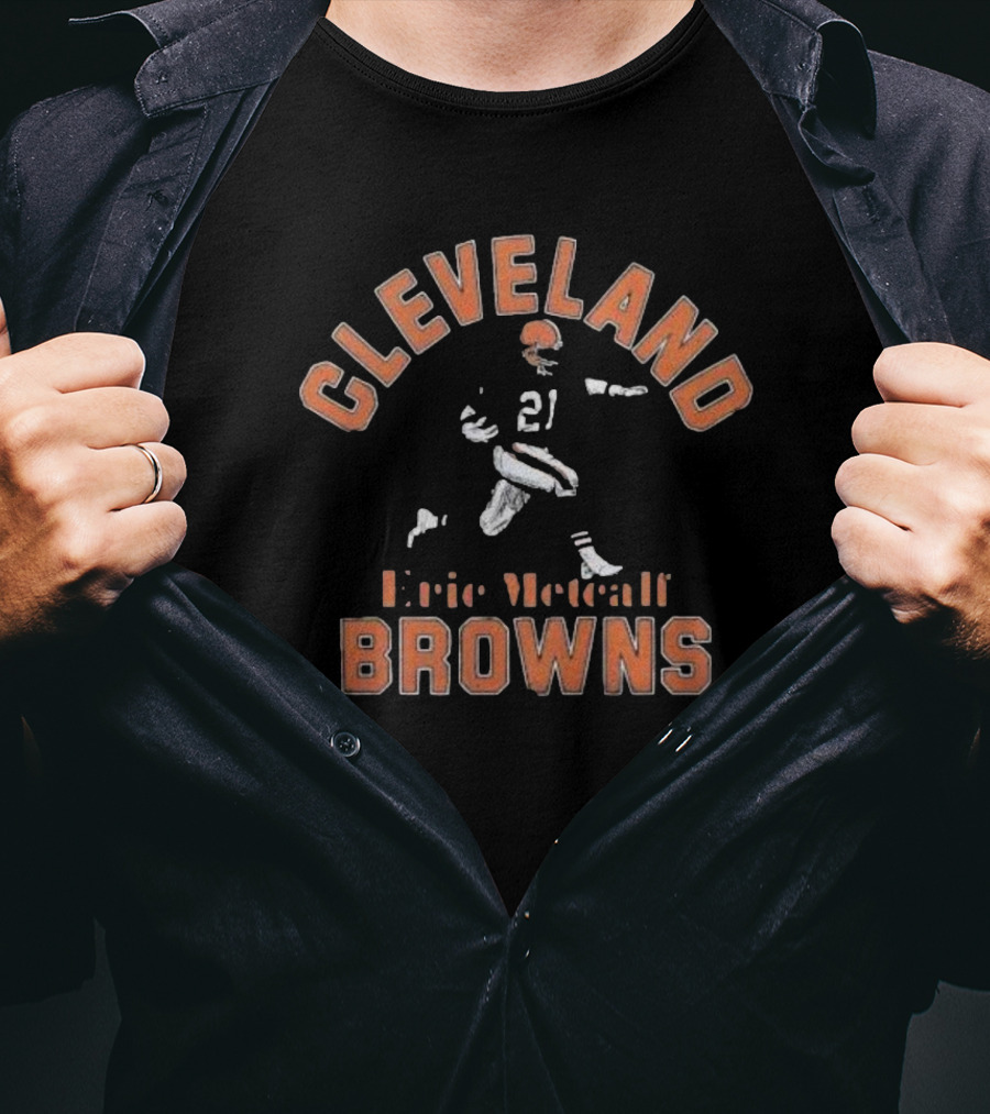 Cleveland Browns Eric Metcalf 21 Football Legend T-Shirt
