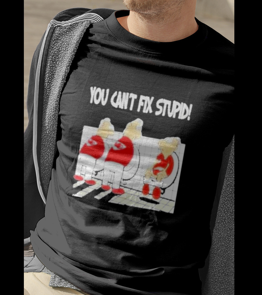 Kansas City Chiefs You Can’t Fix Stupid Humor T-Shirt