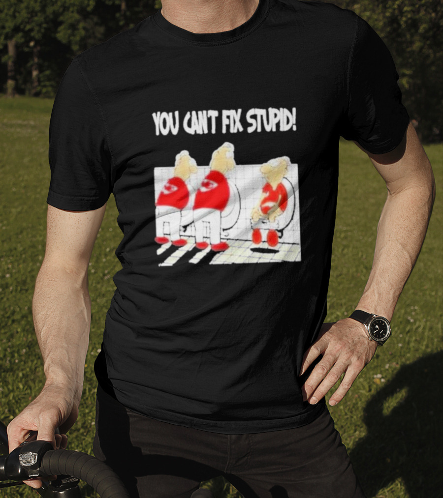 Kansas City Chiefs You Can’t Fix Stupid Humor T-Shirt