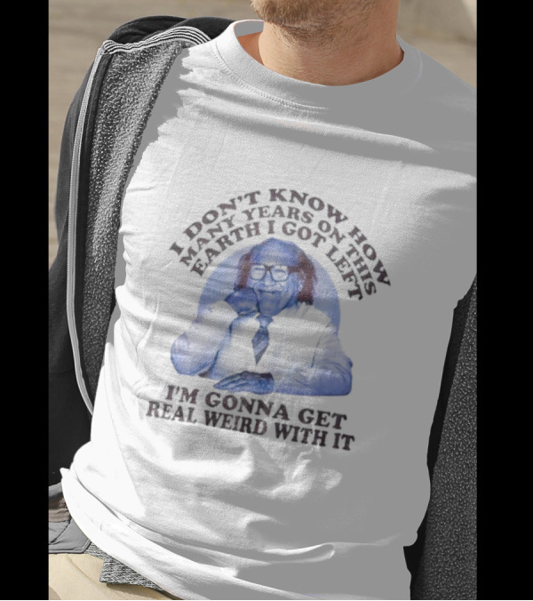 I'm Gonna Get Real Weird Frank Reynolds It’s Always Sunny In Philadelphia T-Shirt